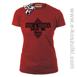 You & Vodka - koszulka damska - czerwony