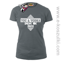 You & Vodka - koszulka damska - szary