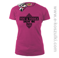 You & Vodka - koszulka damska - różowy