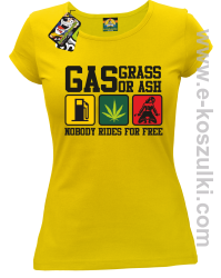 Gas grass or ash nobody rides for free - zabawna koszulka damska z nadrukiem żółta