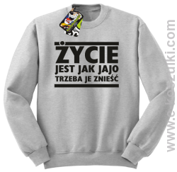 Życie jest jak jajo trzeba je znieść - bluza bez kaptura melanż