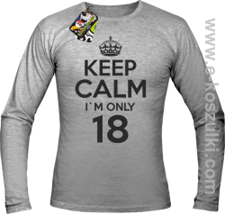 Keep Calm I'm only 18 - longsleeve męski melanż