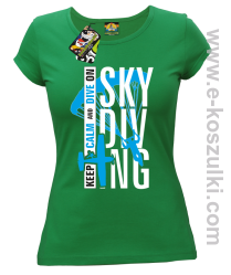 Skydiving keep calm and dive on - koszulka damska zielona