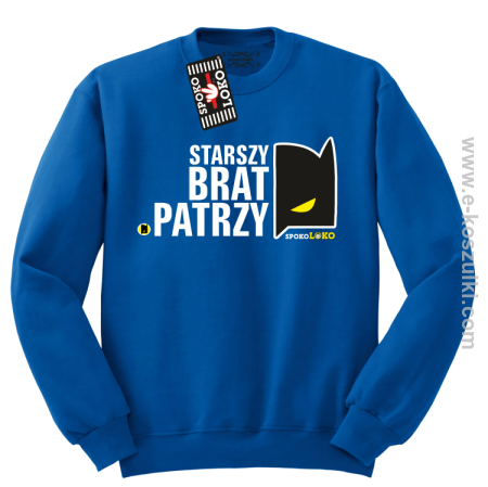 STARSZY BRAT PATRZY - bluza bez kaptura STANDARD 