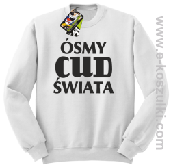 Ósmy cud świata - bluza bez kaptura biała