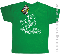 I hate mondays - koszulka dziecięca zielony