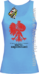 W życiu są chwile o których warto zapomnieć POLSKA - top damski błękitny