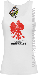 W życiu są chwile o których warto zapomnieć POLSKA - top damski biały