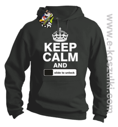 Keep calm and slide to unclock - bluza z kapturem grey