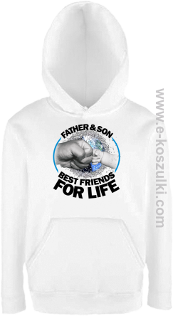 FATHER & SON BEST FRIENDS FOR LIFE - bluza dziecięca z kapturem biała