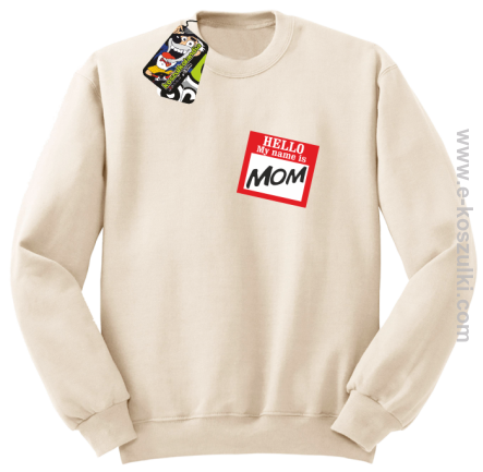 Hello my name is mom - bluza bez kaptura beżowy