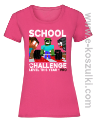 School Challenge Level this year PRO - koszulka damska fuksja