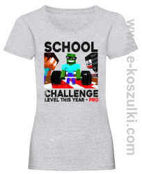 School Challenge Level this year PRO - koszulka damska melanż 