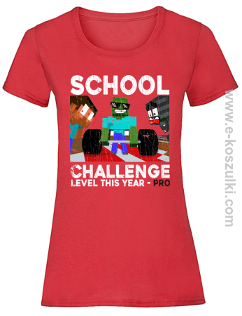 School Challenge Level this year PRO - koszulka damska 