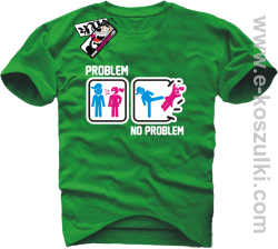 Problem No Problem - koszulka męska - zielony