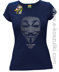 We are Anonymous We are Legion We do not forgive, we do not forget Expect us - koszulka damska granatowa