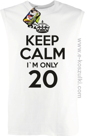 Keep Calm I'm only 20 - bezrękawnik męski biały