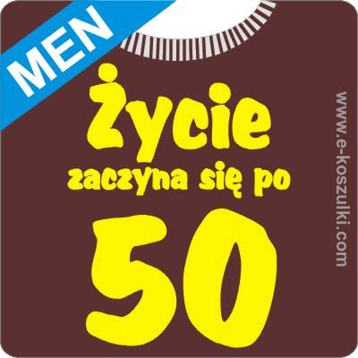 Życie zaczyna się po 50 - koszulka męska