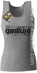 Ja tu grilluję - top damski melanż