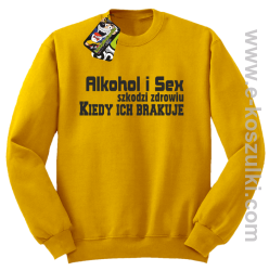 Alkohol i Sex szkodzi zdrowiu kiedy ich brakuje - bluza z nadrukiem bez kaptura żółty