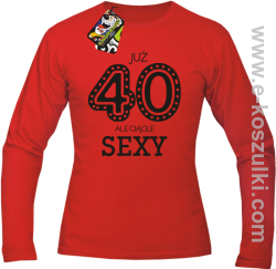 Już 40-stka ale ciągle sexy - longsleeve męski czerwony
