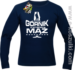 Z zawodu Górnik z wyboru MĄŻ - longsleeve męski granatowy