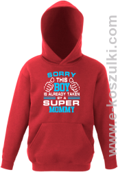 Sorry this boy is already taken by a super mommy - Bluza dziecięca z kapturem czerwona 