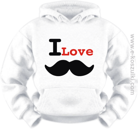 I love wąsy - bluza z nadrukiem 