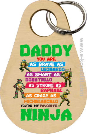 Daddy you are as brave as Leonardo Ninja Turtles - brelok 