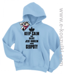 Keep calm and każdy jest królem własnej głupoty koszulka dziecięca - błękitny