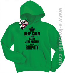 Keep calm and każdy jest królem własnej głupoty koszulka dziecięca - zielony