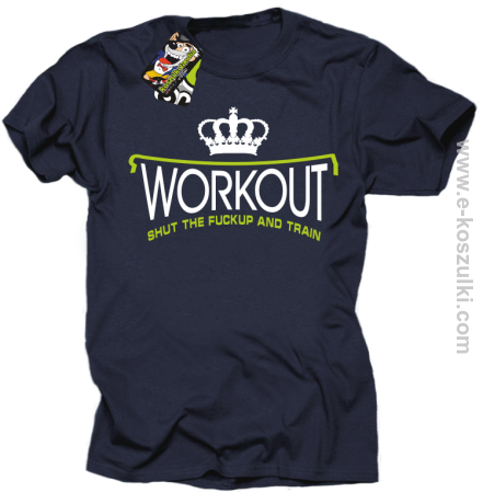 Workout shut the FUCKUP and train - koszulka męska 