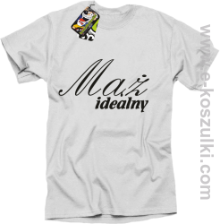 Mąż idealny - koszulka męska biała