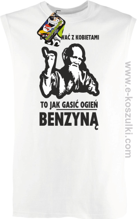 Dyskutować z kobietami to jak gasić ogień benzyną - Tybetański Mnich - Top TANK męski biały