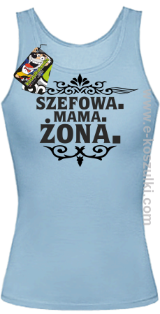 Szefowa Mama Żona - top damski 