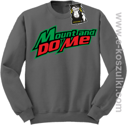 Mount and do me - modna bluza bez kaptura szary