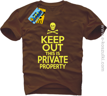 Keep Out this is private property - koszulka męska