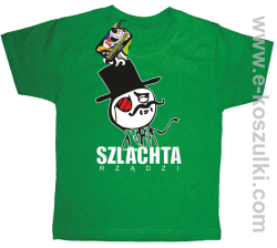 Szlachta rządzi - koszulka dziecięca zielona