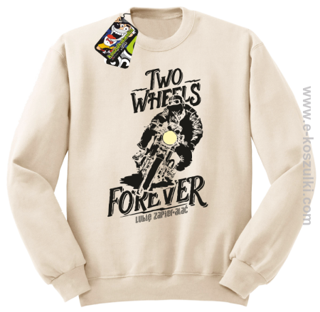 Two Wheels Forever Lubię zapierdalać - bluza bez kaptura STANDARD 