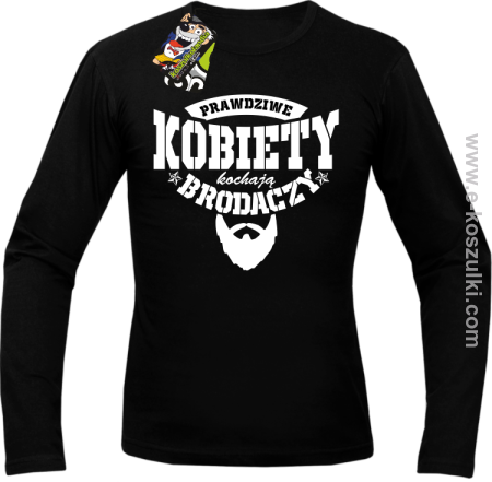 Prawdziwe kobiety kochają brodaczy - longsleeve męski 