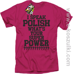 I speak polish what is your super power - koszulka męska różowa