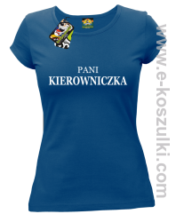Pani kierowniczka -  koszulka damska niebieski