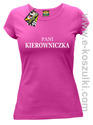 Pani kierowniczka -  koszulka damska fuchsia