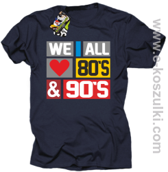 We All love 80s & 90s - koszulka męska granatowa