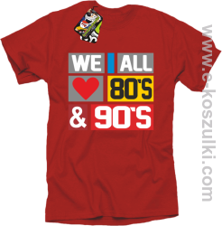 We All love 80s & 90s - koszulka męska czerwona