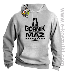Z zawodu Górnik z wyboru MĄŻ - bluza z kapturem melanż 