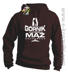 Z zawodu Górnik z wyboru MĄŻ - bluza z kapturem brązowa