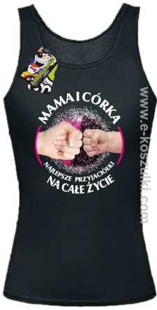 Mama i Córka najlepsze przyjaciółki na całe życie - top damski czarny