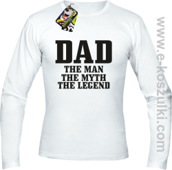 Dad the man the myth the legend - longsleeve męski biały