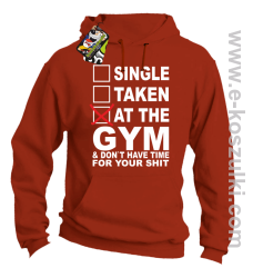 SINGLE TAKEN AT THE GYM  _ dont have time for your shit - bluza z kapturem pomarańczowa